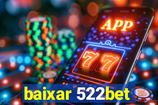 baixar 522bet